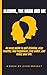 ALCOHOL, THE BRAIN AND ME : An easy guide to quit drinking, Stay healthy, Find happiness, Live sober and Enjoy your life.