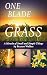 One Blade Of Grass: A Mirac...