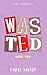 Wasted (Guided, #2)