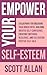 Empower Your Self-Esteem: N...