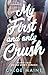 My First and Only Crush by Chloe Maine