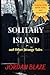 Solitary Island and Other S...