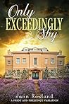 Only Exceedingly Shy Only Exceedingly Shy