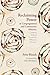 Reclaiming Power in Congregational and Community Ministry: Creating Shared Power for Effective Ministry