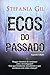 Ecos do passado: Um suspense psicológico angustiante ideal para fãs de thrillers policiais. (Portuguese Edition)