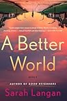 A Better World by Sarah Langan