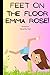Feet on the Floor Emma Rose by Samantha Vest