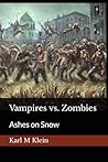 Vampires vs. Zombies: Ashes on Snow