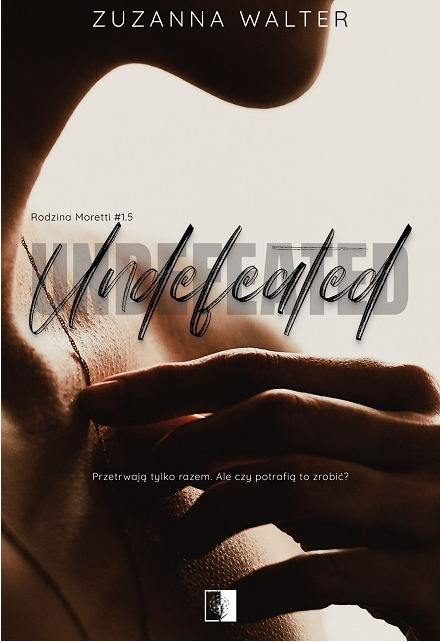 Undefeated (Rodzina Moretti, #1.5)