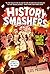 History Smashers by Kate Messner
