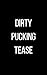 Dirty Pucking Tease