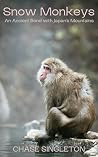 Snow Monkeys: An ...