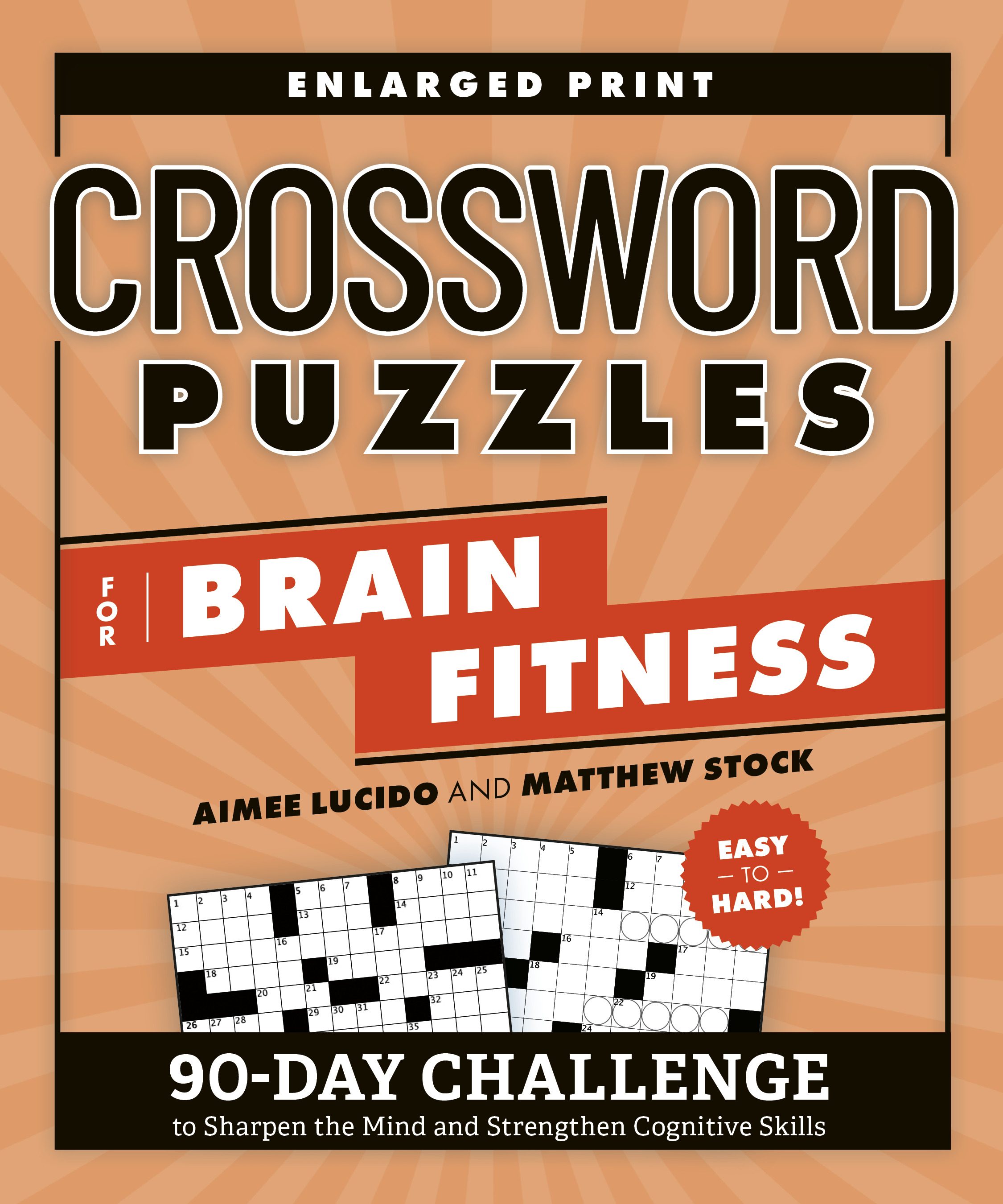 Crossword Puzzles for Brain Fitness: 90-Day Challenge to Sharpen the Mind and Strengthen Cognitive Skills