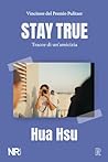 Stay True by Hua Hsu