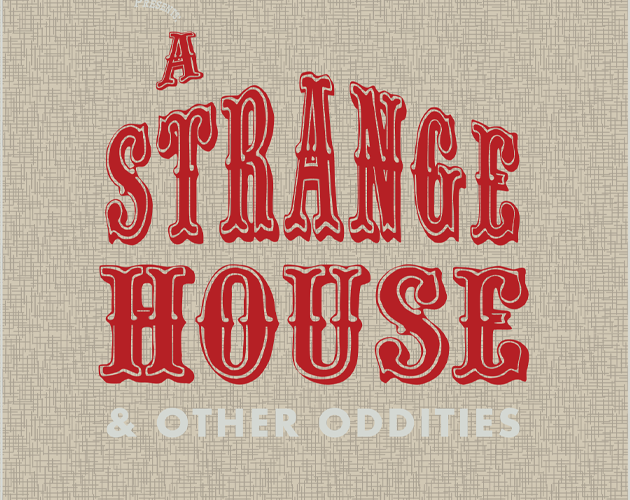 A Strange House & Other Oddities (Hardcover)