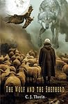 The Wolf and the Shepherd by C.J. Thorin