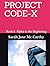 Project Code-X: Book 1: Alpha is the Beginning