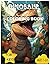 Dinosaur Coloring Book For ...