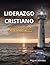 LIDERAZGO CRISTIANO: "Guian...