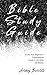 Bible Study Guide: One-Year...