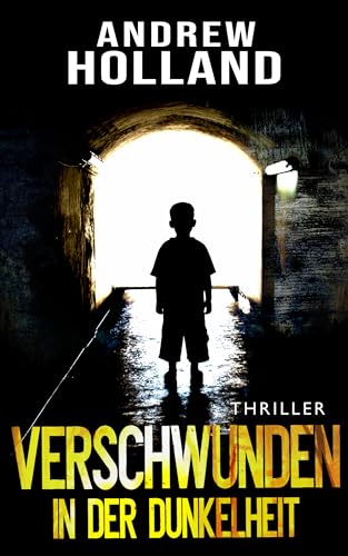 Verschwunden in der Dunkelheit: Thriller (Eurocrime–Reihe 1) (German Edition)