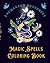 Magic Spells Coloring Book:...
