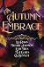 An Autumn Embrace: A Collec...