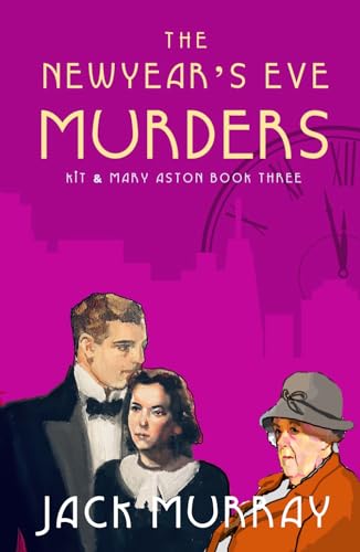 The New Year's Eve Murders: A 1920's standalone Murder Mystery (Kit Aston Mysteries Book 10)