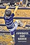 Cowboys Can Ranch by Karlee Schrunk
