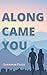 Along Came You: Prequel Nov...