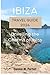 IBIZA TRAVEL GUIDE 2024: Unveiling the Charms of Ibiza