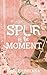 Spur of the Moment (Bell Buckle Book 1)