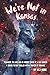 We're Not in Kansas: A Sci Fi Adventure with a Soupcon of Romance