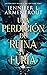 Una perdición de ruina y furia
