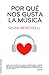 Por qué nos gusta la música