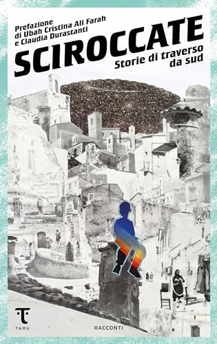 Sciroccate: Storie di traverso da sud (Italian Edition)