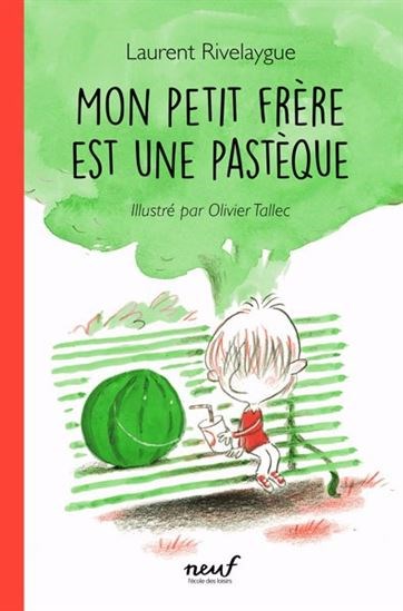 Mon petit frère est une pastèque (Paperback)