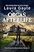 Orcas Afterlife (Tales from the Berry Farm)