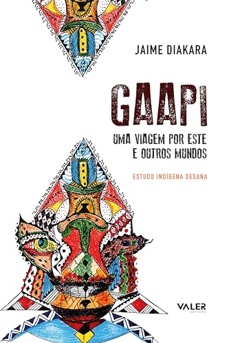 Gaapi: Uma viagem por este e outros mundos (Portuguese Edition)