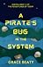 A Pirate’s Bug in the System (The Adventures of Teeka, #1)