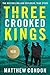 Three Crooked Kings