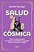 Salud cósmica: Libera tu ma...