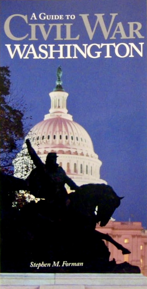 A Guide to Civil War Washington (Paperback)