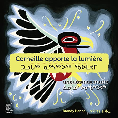 Corneille apporte la lumière: Une légende inuite (Paperback)