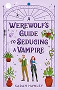 A Werewolf’s Guide to Seducing a Vampire (Glimmer Falls, #3)