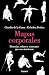 Mapas corporales by Claudia de la Garza