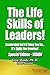 The Life Skills Of Leaders!...