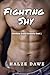 Fighting Shy by Halze Dawe