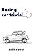 Boring Car Trivia 4