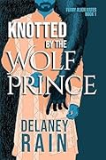 Knotted by the Wolf Prince (Furry Alien Mates #1)